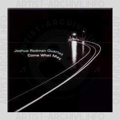 Joshua Redman Quartet – Come What May