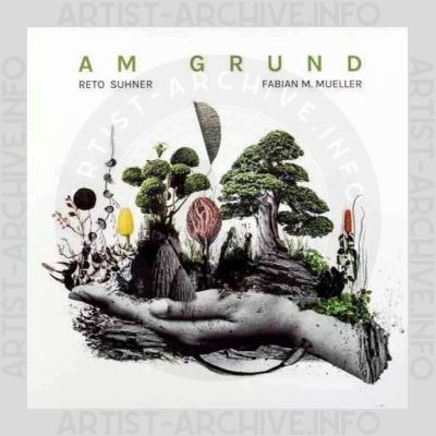 Reto Suhner & Fabian M. Mueller – Am Grund