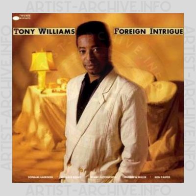 Tony Williams – Foreign Intrigue