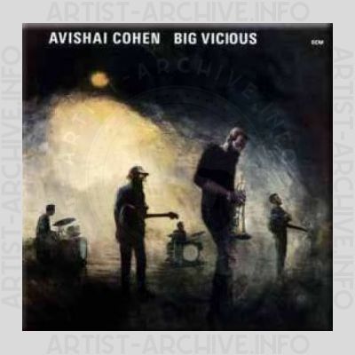 Avishai Cohen & Big Vicious – Big Vicious