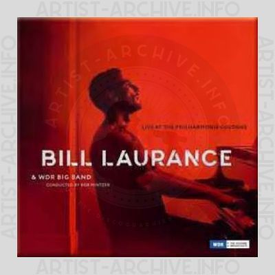 Bill Laurance & WDR Big Band – Live at the Philharmonie Cologne