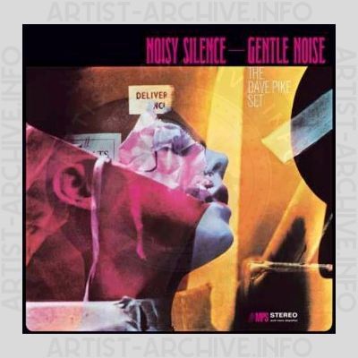 The Dave Pike Set – Noisy Silence - Gentle Noise