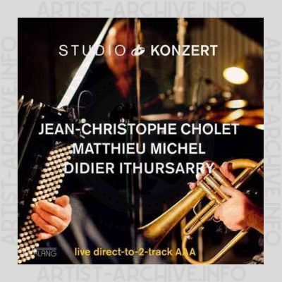 Jean-Christophe Cholet / Matthieu Michel / Didier Ithursarry – Studio Konzert
