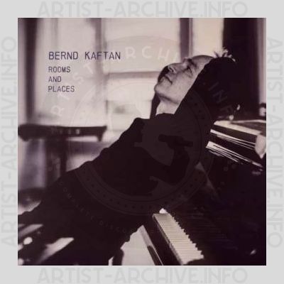 Bernd Kaftan – Rooms and Places