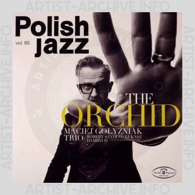 Maciej Gołyźniak – The Orchid