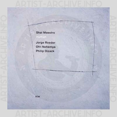 Shai Maestro / Jorge Roeder / Ofri Nehemya / Philip Dizack – Human