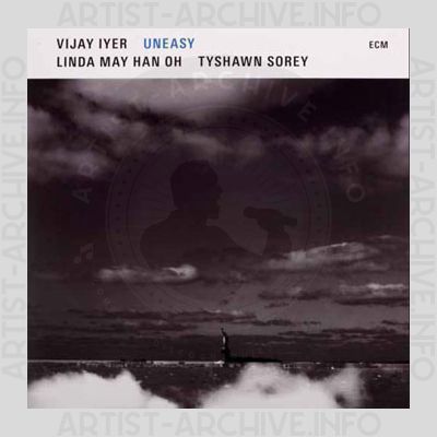 Vijay Iyer / Linda May Han Oh / Tyshawn Sorey – UnEasy