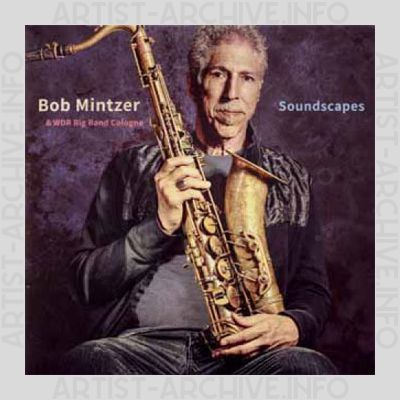 Bob Mintzer & WDR Big Band Cologne – Soundscapes