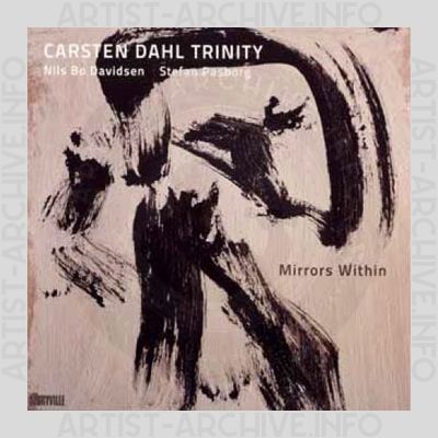Carsten Dahl Trinity – Mirrors Within