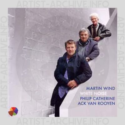 Martin Wind / Ack van Rooyen / Philip Catherine – White Noise