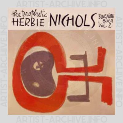 Herbie Nichols – The Prophetic Herbie Nichols Vol. 1 & Vol. 2