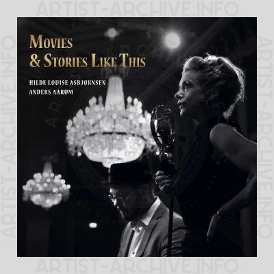 Hilde Louise Asbjørnsen & Anders Aarum – Movies & Stories Like This