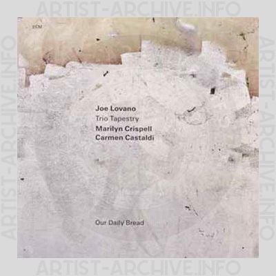 Joe Lovano / Marilyn Crispell / Carmen Castaldi – Trio Tapestry: Our Daily Bread