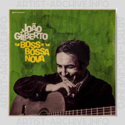 João Gilberto – The Boss of the Bossa Nova