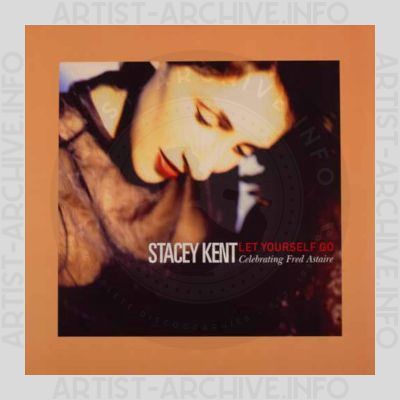 Stacey Kent – Let Yourself Go - Celebrating Fred Astaire