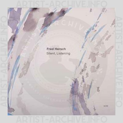Fred Hersch – Silent, Listening