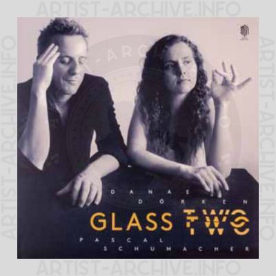 Danae Dörken & Pascal Schumacher – Glass Two
