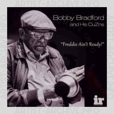Bobby Bradford and His CuZns – Freddie Ain’t Ready!