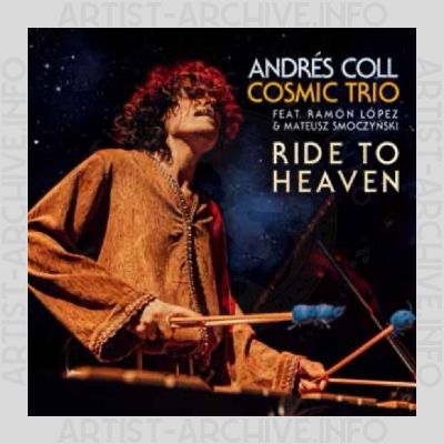 Andrés Coll Cosmic Trio – Ride to Heaven