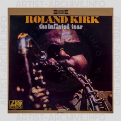Roland Kirk – The Inflated Tear
